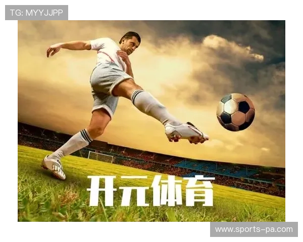 开元体育官网入口全面解析最新优惠活动和丰富的游戏资源,满足玩家多样化的娱乐需求 开元体育官网入口全面解析最新优惠活动和丰富的游戏资源,满足玩家多样化的娱乐需求